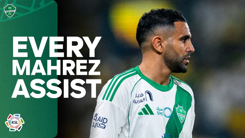 Riyad Mahrez Magic: ALL 2025-26 RSL Assists!